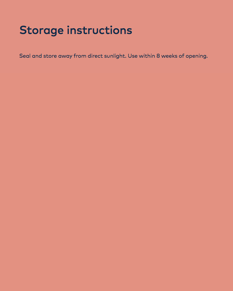 Storage instructions: seal away from direct sunlight and use within eight weeks of opening
